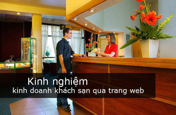 Kinh nghiệm kinh doanh khách sạn từ trang web