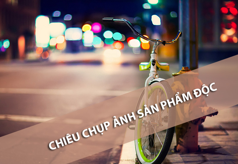 Thêm "chiêu" cách chụp hình sản phẩm đẹp