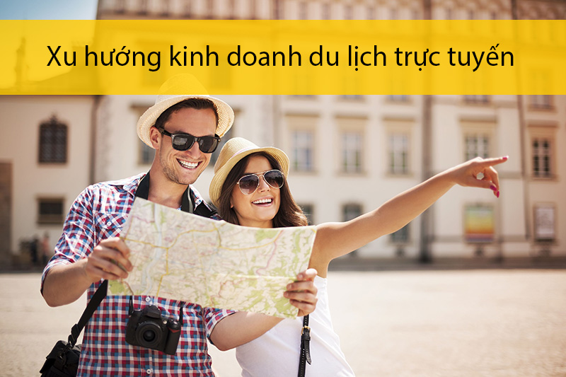 Các bước để khởi nghiệp kinh doanh du lịch trực tuyến