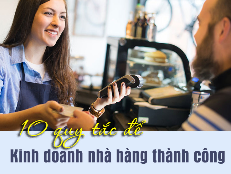 10 quy tắc kinh doanh cho một nhà hàng thành công