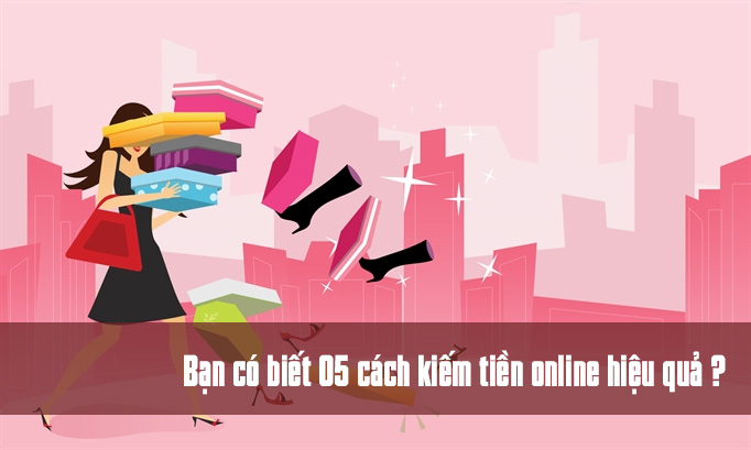 5 cách kiếm tiền online dễ nhất