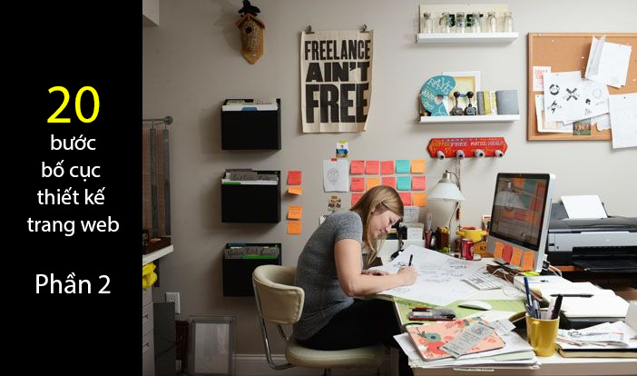 Nếu là nhà thiết kế, bắt buộc phải biết 20 bước bố cục thiết kế trang web sau - Phần 2