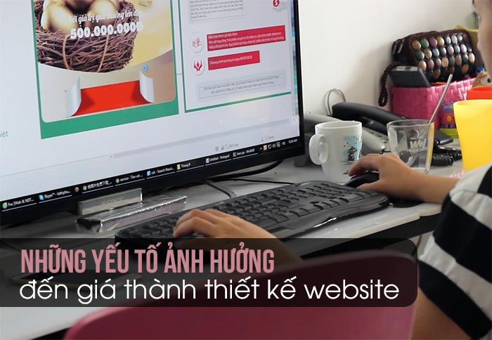 Những yếu tố ảnh hưởng đến giá thành thiết kế website